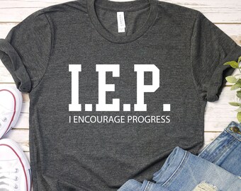 I Encourage Progress SPED Teacher Shirt - Special Education Tee