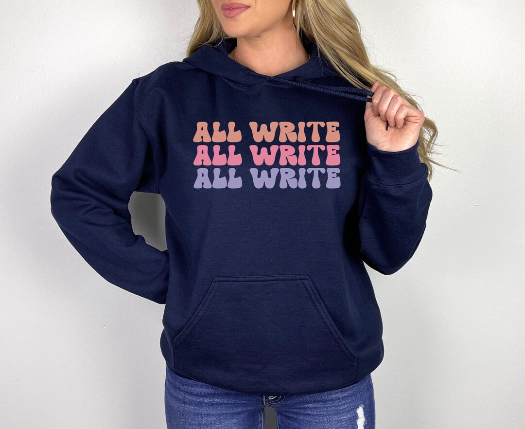 All Write Writer Hoodie, Funny Writing Gift - Etsy