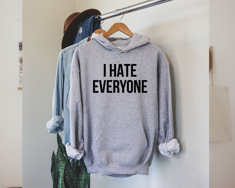 I Hate Everyone Sarcastic Hoodie, Funny Introvert Tee image 1