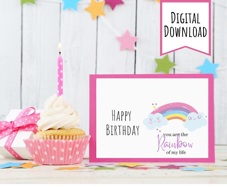 May include: Pink birthday card with a rainbow and clouds. The card says "Happy Birthday, you are the rainbow of my life."