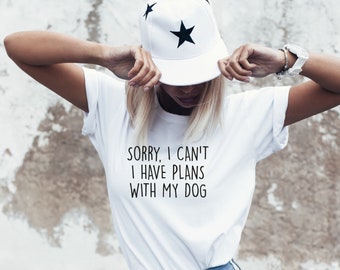 Sorry, Ich kann nicht ich Pläne mit meinem Hund T Shirt, Hundemensch Geschenk, Hundemama T-Shirt, Hundemama Shirt, Hundeliebhaber Geschenk, Weihnachtsgeschenk,