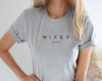 WIFEY est 2022, HUBBY est 2022 T Shirt , Engagement Gift, Wedding Gift, Engagement Announcement, Wife Tee, Personalised wedding hen do gift