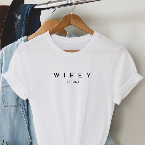 WIFEY est 2022, HUBBY est 2022 T Shirt , Engagement Gift, Wedding Gift, Engagement Announcement, Wife Tee, Personalised wedding hen do gift