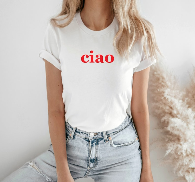 Ciao T-shirt, Ciao italiensk skjorta, italiensk skjorta, italiensk hej adjö-skjorta, dam- eller unisexpassform, reseäventyrströja, perfekt present White-red print