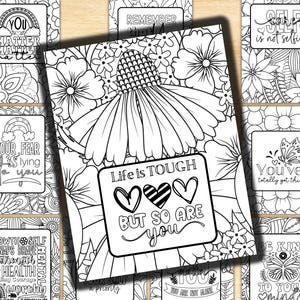 Op de afbeelding: Zwart-wit kleurplaten met inspirerende citaten en bloemmotieven. De centrale afbeelding luidt "Life is TOUGH BUT SO ARE YOU" met hartillustraties. Andere kaarten zeggen "You Matter", "Your Fear is lying to you" en "Be Kind".