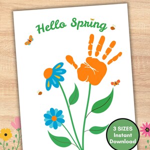 May include: A printable handprint craft for kids featuring a flower with orange, blue, and green leaves. The text "Hello Spring" is at the top of the page.