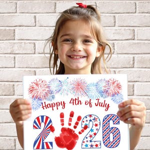 May include: A child holds a sign with "Happy 4th of July" and handprint art. The sign features red, white, and blue fireworks, a handprint, and the numbers "2026" in patriotic patterns. Text at the top reads "4th of July Handprint Art."