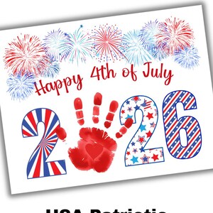 May include: A patriotic 4th of July handprint art print for kids. The design features fireworks, the text "Happy 4th of July", and the numbers "26" with red, white, and blue patterns. A red handprint is in the center.