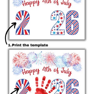 May include: A white template with the text "Happy 4th of July" and the numbers "26" in red, white, and blue. The template includes fireworks and instructions to print and add a child's handprint.