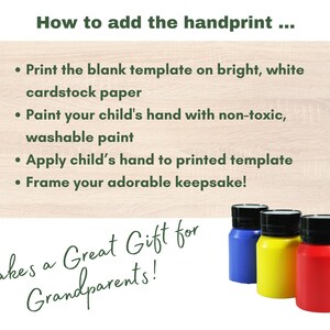 May include: Instructions on how to make a handprint keepsake with paint. The instructions include printing a template, painting a child's hand with non-toxic paint, applying the hand to the template, and framing the finished product. The image also shows three bottles of paint: blue, yellow, and red.