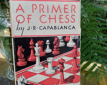 Chess obsessed? Vintage book by the &quot;world&#39;s foremost chess expert&quot; - A Primer of Chess by J.R. Capablanca. Queen&#39;s Gambit and more.