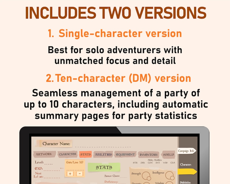 May include: A screenshot of a computer screen showing a character sheet for a role-playing game. The sheet includes sections for artwork, character, stats, abilities, equipment, inventory, spells, and campaign info. The text "INCLUDES TWO VERSIONS" is displayed at the top of the image. The text "1. Single-character version" and "2. Ten-character (DM) version" are displayed below the title.