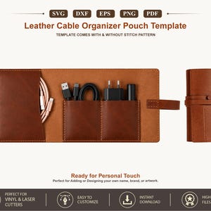 May include: A brown leather cable organizer pouch template featuring SVG, DXF, EPS, PNG, and PDF file formats. The open pouch displays internal pockets holding charging cables and a wall plug, while a second view shows the pouch rolled and secured.