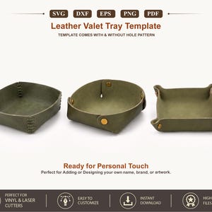 May include: A digital file set for a leather valet tray template, featuring text labels SVG, DXF, EPS, PNG, PDF, and Leather Valet Tray Template. Three olive green trays are shown: one stitched, one with gold snaps, and one with corner snaps.