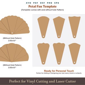 May include: Tan petal fan templates with and without hole patterns, ideal for vinyl cutting and laser cutting. The image includes fan templates with dimensions of 2.65 x 4.8 inches. Text on the image reads: Petal Fan Template, Ready for Personal Touch.