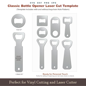 May include: A collection of silver bottle opener templates in various shapes, including round, square, and rectangular designs. The image includes text that reads "Classic Bottle Opener Laser Cut Template" and "Perfect for Vinyl Cutting and Laser Cutter". The dimensions of one opener are 1.55 x 5.15 inches.
