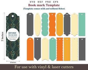 May include: A set of 14 bookmark templates in various colors and designs, including a geometric design with the text "Customize your own design bookmark" and the words "Demo design". The templates are 7 inches tall and 2 inches wide. The image text reads "SVG DXF PNG EPS Book mark Template (Template comes with and without Holes) For use with vinyl & laser cutters".