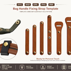 Könnte beinhalten: Eine digitale Vorlage für ein Taschengriff-Befestigungsband mit verschiedenen lederartigen Streifen und metallischen Druckknöpfen. Der Text lautet Bag Handle Fixing Strap Template, SVG, DXF, EPS, PNG, PDF und Ready for Personal Touch. Enthält Lochmuster.