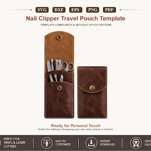 May include: A digital template for a nail clipper travel pouch, featuring SVG, DXF, EPS, PNG, and PDF file formats. The design shows a brown leather-like pouch with a snap closure, displayed both open with metal tools inside and closed.