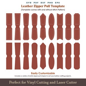 May include: A digital template for leather zipper pulls in various shapes, including rectangles, ovals, and pointed designs. The template includes stitch patterns and is designed for vinyl cutting and laser cutting. The text reads "Leather Zipper Pull Template".