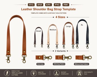 May include: A digital template for a leather shoulder bag strap, featuring four sizes labeled Small, Medium, Large, and XL, and three variants including Rivit Hole, Stitching Pattern, and Without Hole Pattern, with SVG, DXF, EPS, PNG, and PDF file formats.