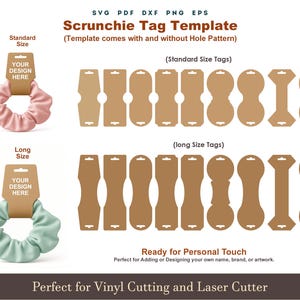 May include: Digital scrunchie tag templates in SVG, PDF, DXF, PNG, and EPS formats. The image displays standard and long-size tag designs, alongside scrunchies and tags. Text includes "Scrunchie Tag Template" and "Your Design Here". Ideal for vinyl cutting and laser cutting.