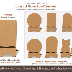 May include: A laser-cut phone stand template with six unique design shapes. The template is compatible with acrylic, wood, MDF, and other materials. The text on the image says "Laser cut Phone Stand Template" and "Easily Customizable Templates".