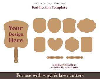 May include: A digital download template for a paddle fan with eight different design options. The template includes a handle and is for use with vinyl and laser cutters. The text "Your Design Here" is included on the template.