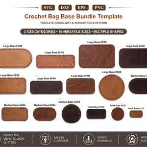 May include: A digital bundle template for crochet bag bases featuring 15 shapes in various sizes, including oval, rectangular, and circular designs in shades of brown. The text reads Crochet Bag Base Bundle Template, SVG, DXF, EPS, PNG.