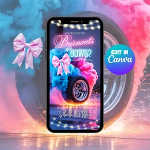 May include: A smartphone screen shows a gender reveal invitation with the text "Burnouts or Bows?" and a pink bow. The design features a tyre with blue and pink smoke, and the words "Edit in Canva."