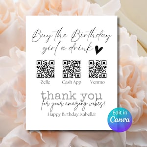 Könnte beinhalten: Eine weiße Karte mit dem Text "Buy the Birthday girl a drink" und QR-Codes für Zelle, Cash App und Venmo. Die Karte sagt auch "thank you for your amazing vibes!" und "Happy Birthday Isabella!"