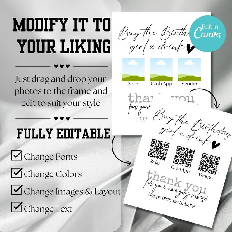 May include: Editable template for a birthday card with the text "Buy the birthday girl a drink". The card includes a QR code for each of the following payment methods: Zelle, Cash App, and Venmo. The text "Thank you for your amazing vibes! Happy Birthday Isabella!" is also included.
