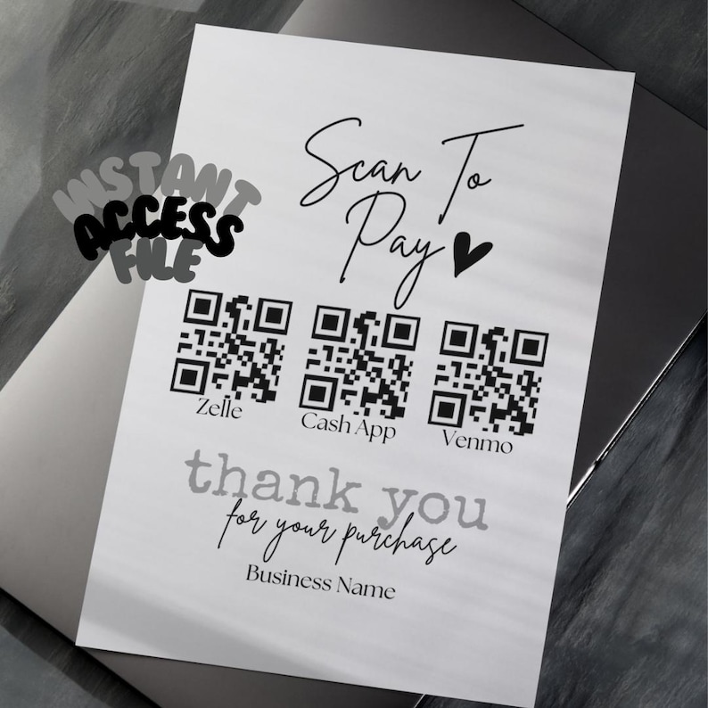 May include: A white card with black text that says "Scan To Pay" with a heart symbol. There are three QR codes labeled "Zelle", "Cash App", and "Venmo". The text "thank you for your purchase" and "Business Name" are also on the card.