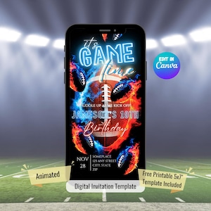 May include: A digital invitation template displayed on a smartphone screen. The design features a football with blue and red flames, the text "It's Game Time," and details for a 10th birthday. Includes the text "Animated" and "Free Printable 5x7" Template Included."