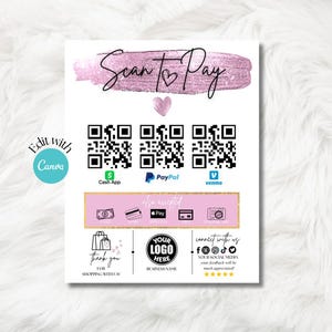 May include: A pink and gold printable sign with the text "Scan to Pay" and a heart. The sign includes QR codes for Cash App, PayPal, and Venmo. It also includes a section for "also accepted" with icons for cash, debit, Apple Pay, and Square. The sign includes a space for a logo and business name. The sign also includes the text "Thank you for shopping with us" and a section for social media.