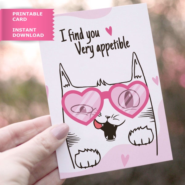 Infuse Your Love With a Touch Of Cynical Charm, Cat Style, Instant Download & Printable Card, You Are Very Appetible