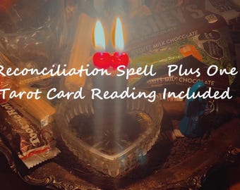 Reconciliation Spell to Bring Back an Ex | Powerful Love Spell for Reunion & Communication - Plus One Tarot Card Reading Included