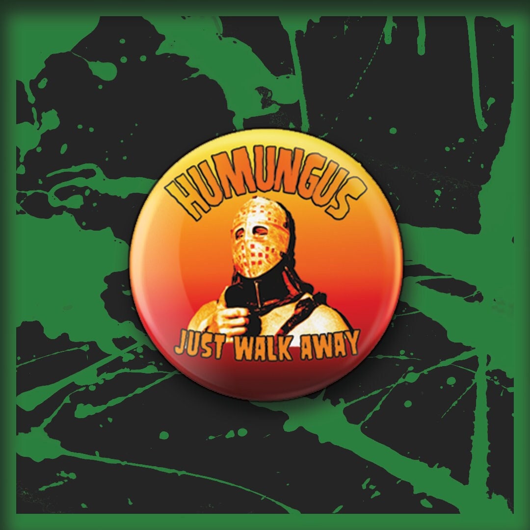 HUMUNGUS Just Walk Away Mad Max Action Button 2.25 Etsy