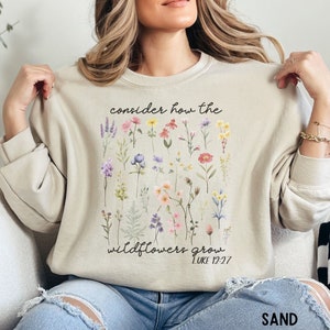 Boho Christian sweatshirt, Faith based sweater, Consider how the wildflowers grow, Bible verse shirt, Catholic sweatshirt, Christian gifts