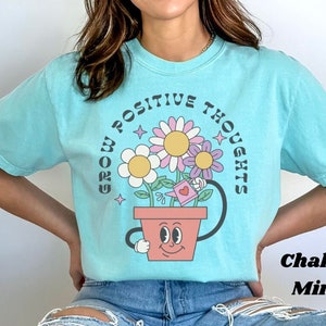 Grow positive thoughts shirt, Retro Y2K  tshirt, Oversized trendy shirt, Summer clothing, Mental health awareness shirt