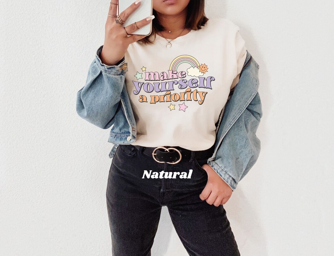 Self love make yourself a priority shirt mental health etsy