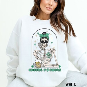 Funny St. Patrick's Day sweatshirt, Skeleton Saint Patricks Day crewneck, Cheers fuckers sweatshirt, St. Patty's Day sweater, Lucky Shamrock image 5