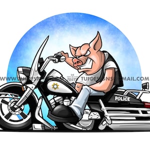 May include: Cartoon illustration of an angry pig riding a police motorcycle. The pig is wearing a vest and has an aggressive expression. The motorcycle is black and white with the word "POLICE" on the back. A blue and white background completes the image.