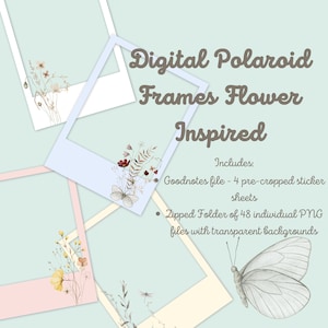 Cyfrowe ramki na naklejki Polaroid; Inspirowane kwiatami; Ramki na zdjęcia; Naklejki na iPada; Naklejki Goodnotes, PNG