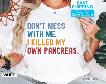 Type 1 Diabetes Shirt, Type One Diabetes Shirts, Diabetes Awareness T-Shirt, Pancreas Shirt, T1D Tshirt, Type 2 Diabetes Shirt