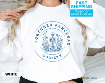 Tortured Pancreas Society Shirt for Diabetes Awareness, Type 1 Diabetes T Shirt, T1d Diaversary Sweatshirt Gift, Funny Diabetes Tshirt