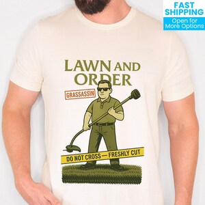 Dad Yard Work T Shirt, Funny Lawn Mowing Dad Gift, Father Mows Best Shirt, Dad Joke Tee, Father&#39;s Day Gift, Grandpa Birthday, Lawn & Order