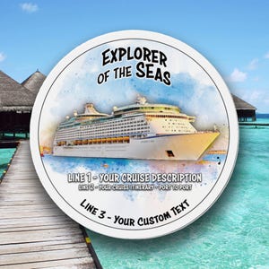 May include: A circular sign featuring a white cruise ship with yellow accents on a blue watercolor background. The text reads EXPLORER OF THE SEAS, LINE 1 - YOUR CRUISE DESCRIPTION, LINE 2 - YOUR CRUISE ITINERARY - PORT TO PORT, and LINE 3 - YOUR CUSTOM TEXT.