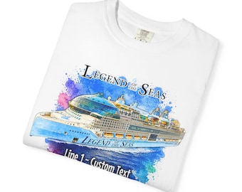 Legend of the Seas Cruise Ship T-Shirt, Comfort Colors #1717, Personalize it