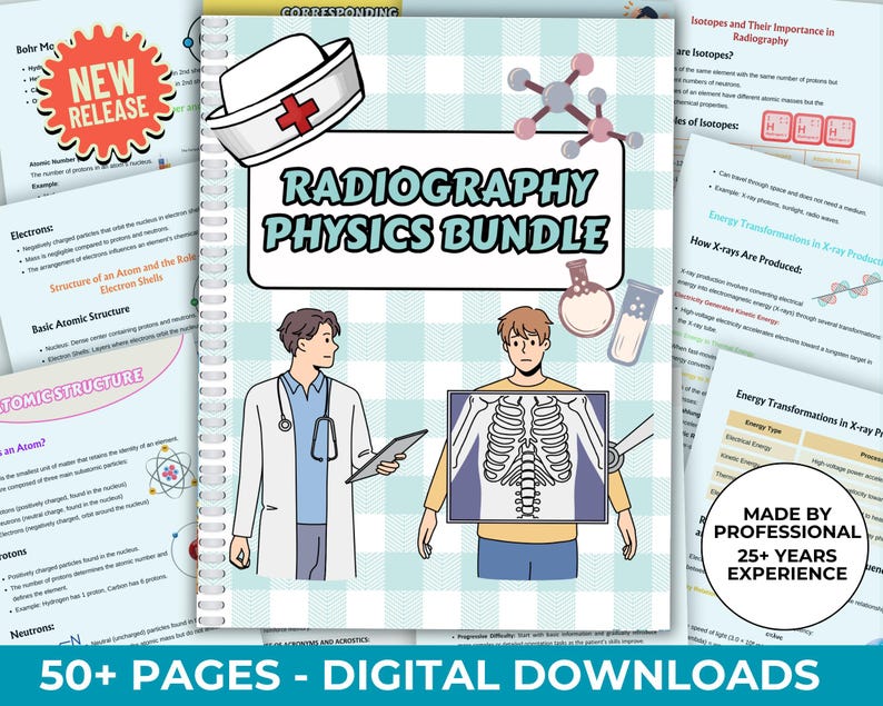 May include: A digital download bundle for radiography physics, featuring a cartoon doctor and a chest x-ray image. The bundle includes over 50 pages of content and is made by a professional with over 25 years of experience. The text "RADIOGRAPHY PHYSICS BUNDLE" is in a large, bold font.